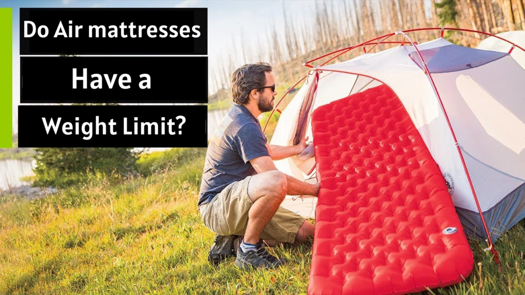 Do Air mattresses Have a Weight Limit