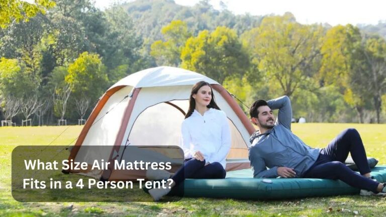 What Size Air Mattress Fits in a 4 Person Tent
