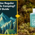 Can You Use Regular Soap While Camping A Practical Guide